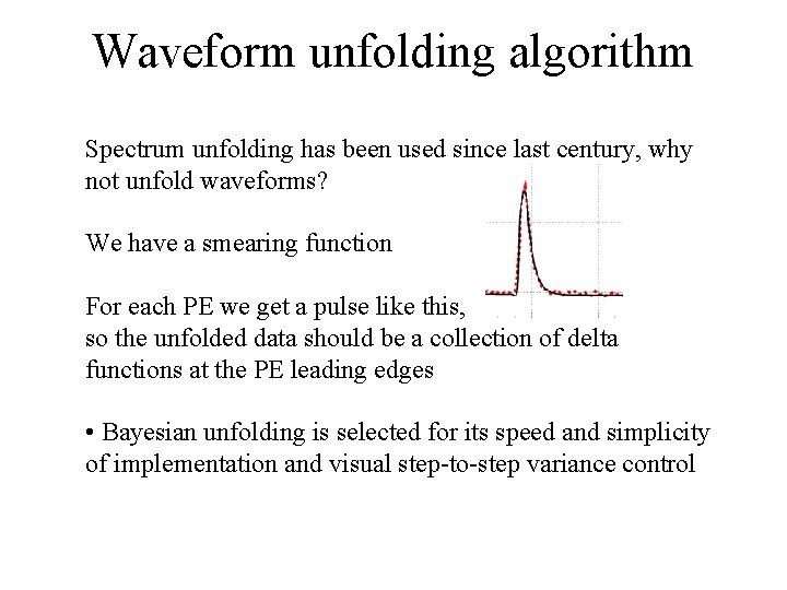 Waveform unfolding algorithm Spectrum unfolding has been used since last century, why not unfold