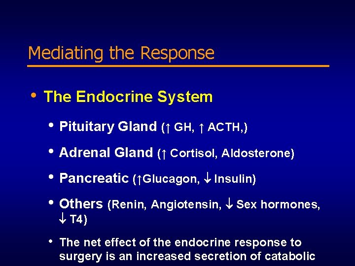 Mediating the Response • The Endocrine System • Pituitary Gland (↑ GH, ↑ ACTH,