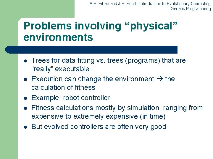 A. E. Eiben and J. E. Smith, Introduction to Evolutionary Computing Genetic Programming Problems A. E. Eiben and J. E. Smith, Introduction to Evolutionary Computing Genetic Programming Problems