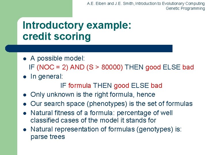 A. E. Eiben and J. E. Smith, Introduction to Evolutionary Computing Genetic Programming Introductory A. E. Eiben and J. E. Smith, Introduction to Evolutionary Computing Genetic Programming Introductory