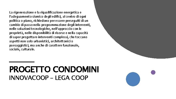 La rigenerazione e la riqualificazione energetica e l’adeguamento sismico degli edifici, al centro di