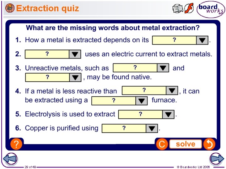 Extraction quiz 29 of 49 © Boardworks Ltd 2006 