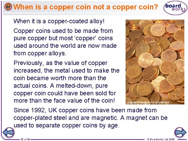 When is a copper coin not a copper coin? When it is a copper-coated