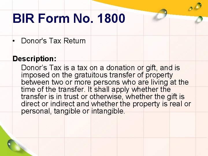 BIR Form No. 1800 • Donor's Tax Return Description: Donor’s Tax is a tax