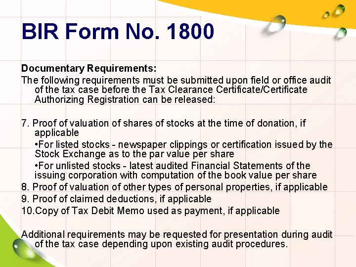 BIR Form No. 1800 Documentary Requirements: The following requirements must be submitted upon field