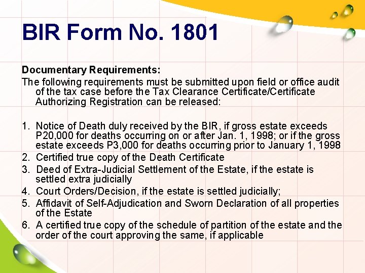 BIR Form No. 1801 Documentary Requirements: The following requirements must be submitted upon field