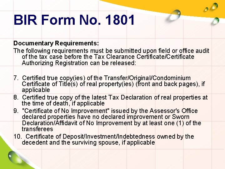 BIR Form No. 1801 Documentary Requirements: The following requirements must be submitted upon field