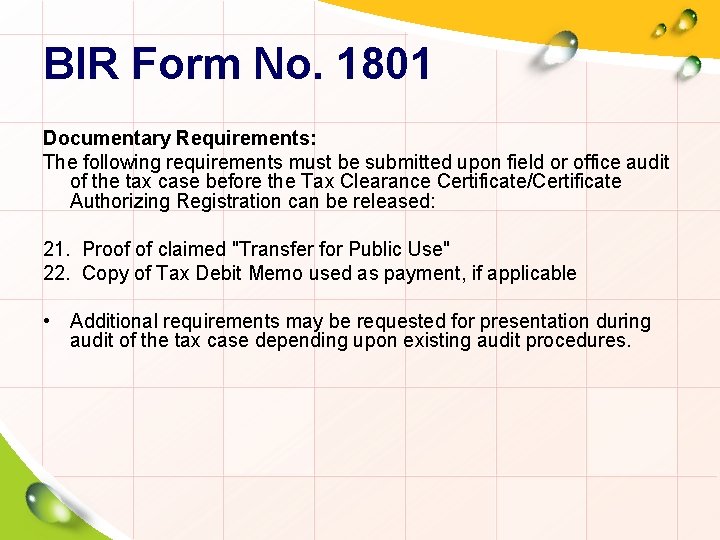 BIR Form No. 1801 Documentary Requirements: The following requirements must be submitted upon field