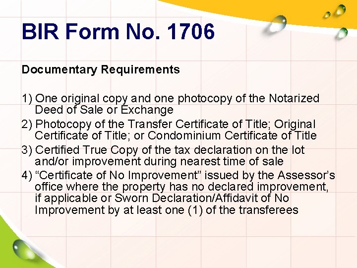 BIR Form No. 1706 Documentary Requirements 1) One original copy and one photocopy of