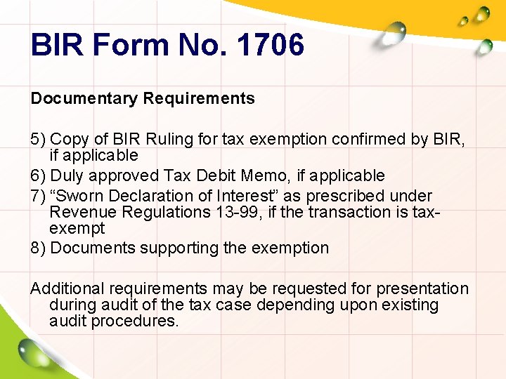 BIR Form No. 1706 Documentary Requirements 5) Copy of BIR Ruling for tax exemption