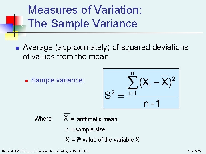 Measures of Variation: The Sample Variance n Average (approximately) of squared deviations of values