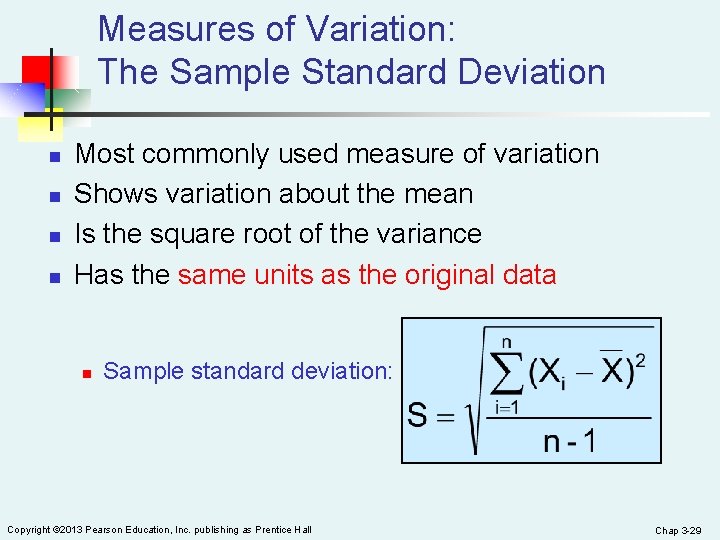 Measures of Variation: The Sample Standard Deviation n n Most commonly used measure of