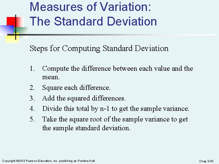 Measures of Variation: The Standard Deviation Steps for Computing Standard Deviation 1. 2. 3.