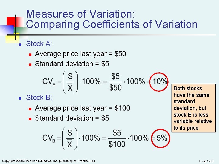 Measures of Variation: Comparing Coefficients of Variation n n Stock A: n Average price