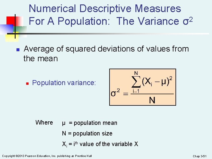 Numerical Descriptive Measures For A Population: The Variance σ2 n Average of squared deviations