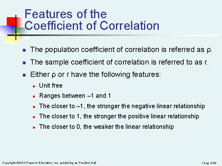 Features of the Coefficient of Correlation n The population coefficient of correlation is referred