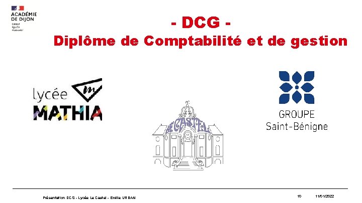 - DCG - Diplôme de Comptabilité et de gestion Présentation DCG - Lycée Le
