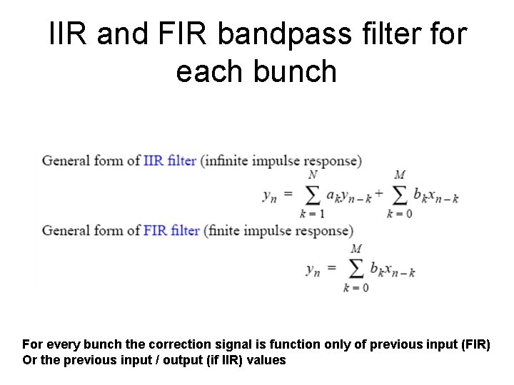 IIR and FIR bandpass filter for each bunch For every bunch the correction signal