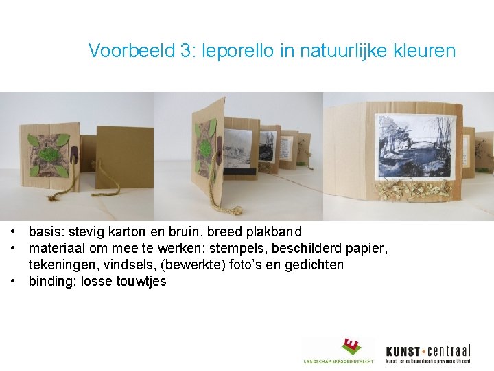 Voorbeeld 3: leporello in natuurlijke kleuren • basis: stevig karton en bruin, breed plakband