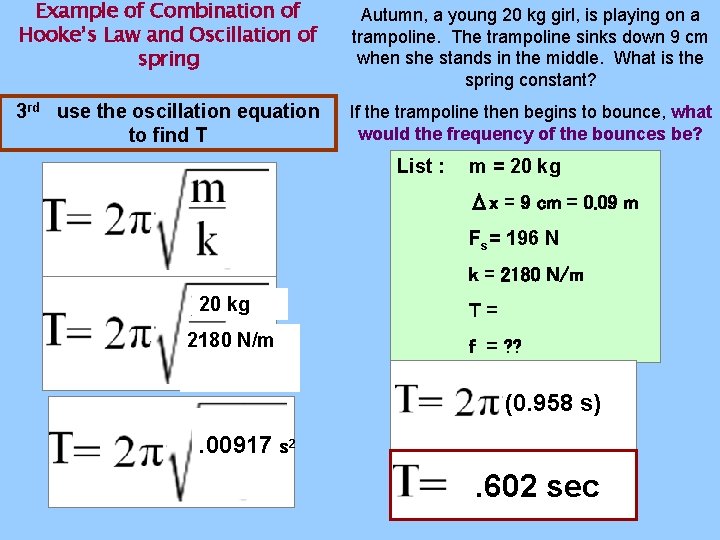 Example of Combination of Hooke’s Law and Oscillation of spring 3 rd use the