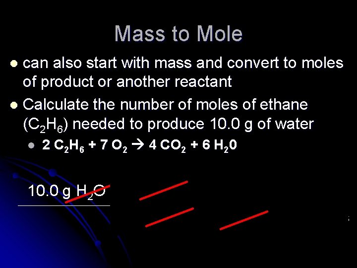 Mass to Mole can also start with mass and convert to moles of product