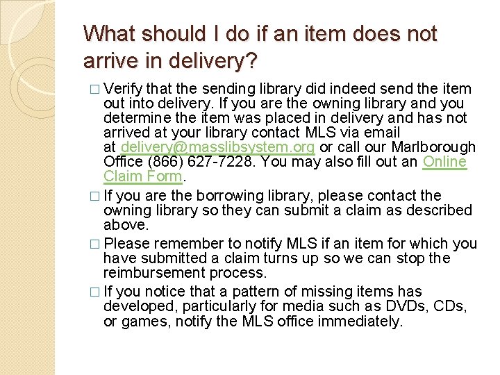 What should I do if an item does not arrive in delivery? � Verify