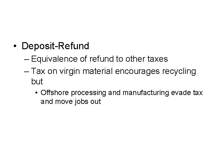  • Deposit-Refund – Equivalence of refund to other taxes – Tax on virgin