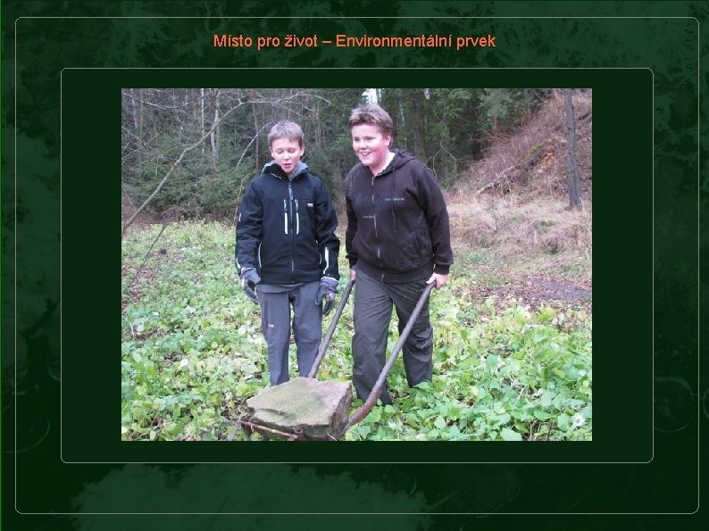 Místo pro život – Environmentální prvek 