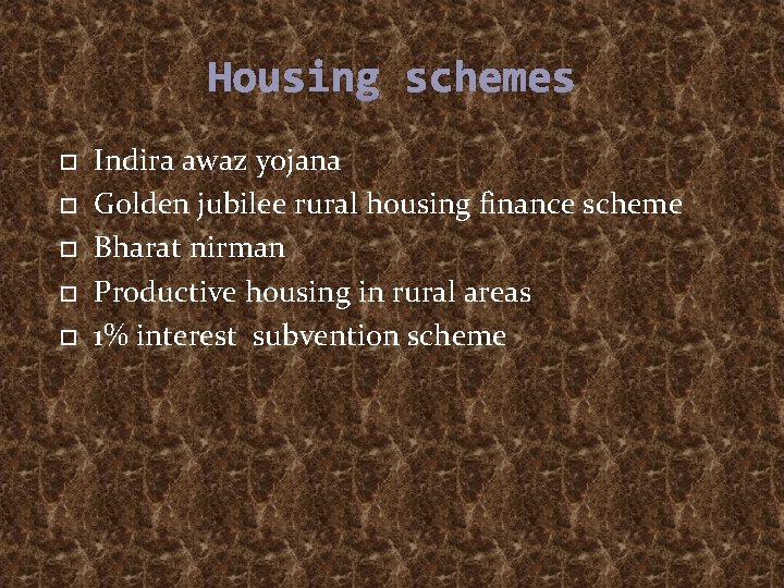 Housing schemes Indira awaz yojana Golden jubilee rural housing finance scheme Bharat nirman Productive