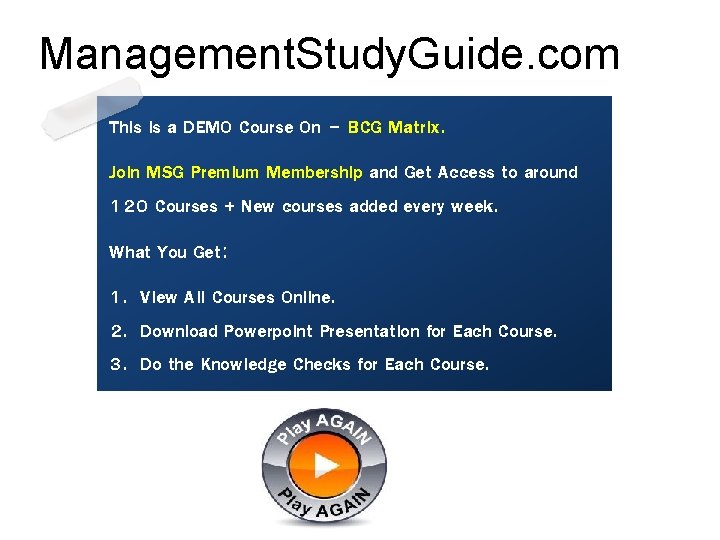 Management. Study. Guide. com This is a DEMO Course On – BCG Matrix. Join