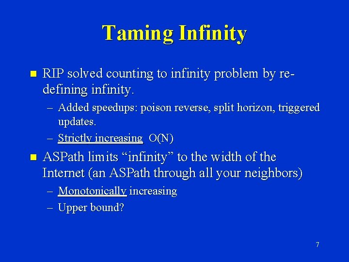 Taming Infinity n RIP solved counting to infinity problem by redefining infinity. – Added