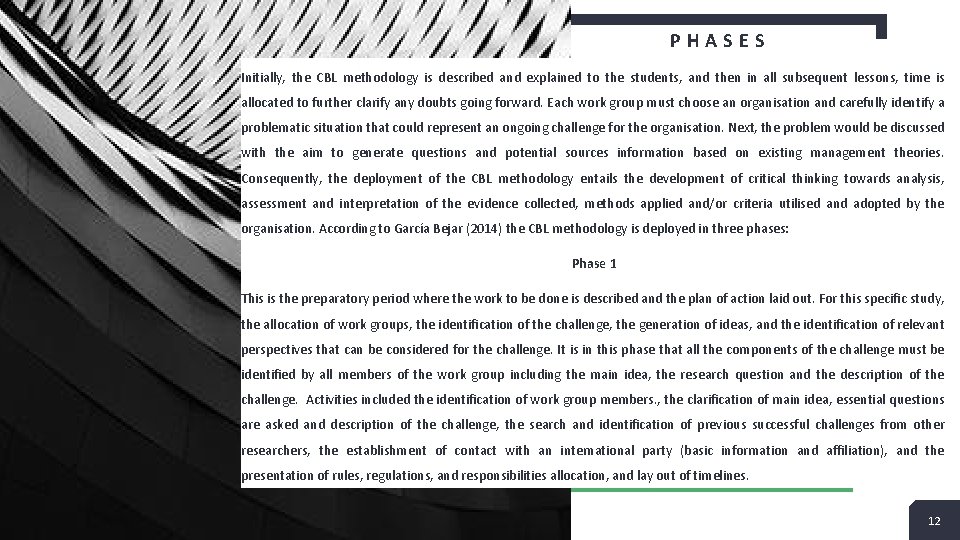 PHASES Initially, the CBL methodology is described and explained to the students, and then