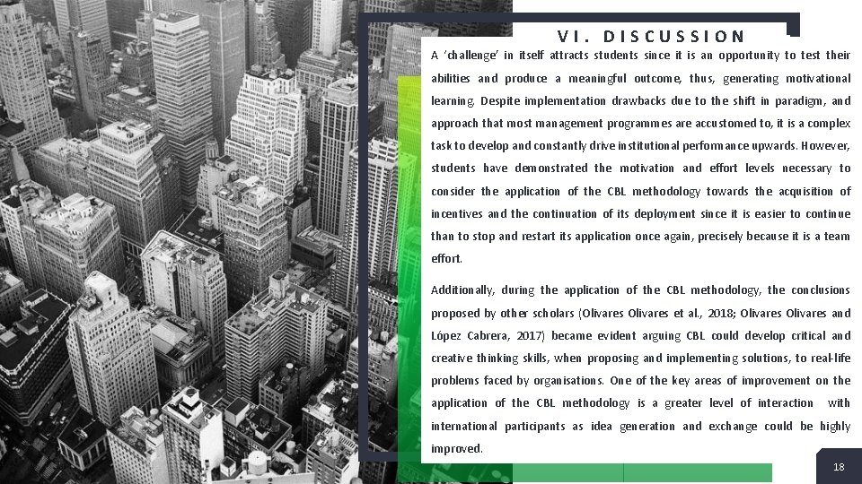 VI. DISCUSSION A ‘challenge’ in itself attracts students since it is an opportunity to