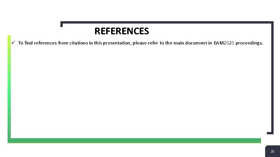 REFERENCES ü To find references from citations in this presentation, please refer to the