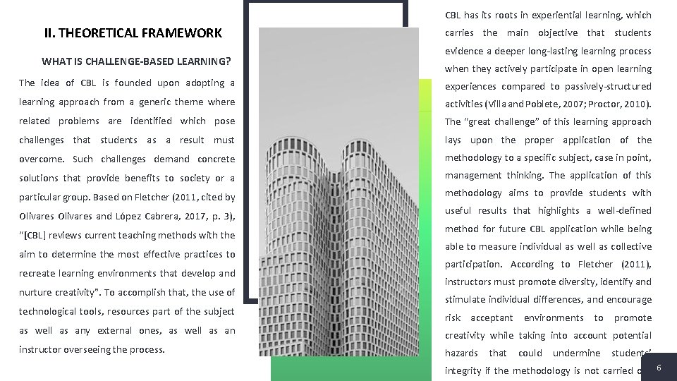 CBL has its roots in experiential learning, which II. THEORETICAL FRAMEWORK WHAT IS CHALLENGE-BASED