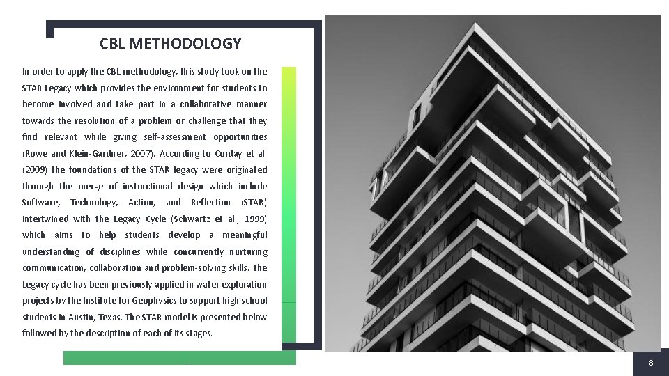 CBL METHODOLOGY In order to apply the CBL methodology, this study took on the