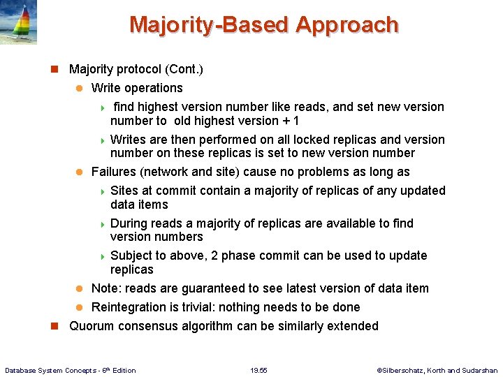 Majority-Based Approach n Majority protocol (Cont. ) Write operations 4 find highest version number
