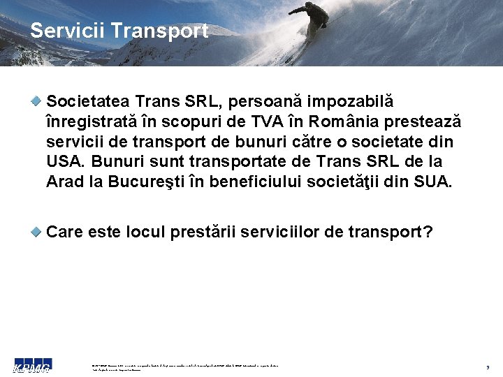 Servicii Transport Societatea Trans SRL, persoană impozabilă înregistrată în scopuri de TVA în România