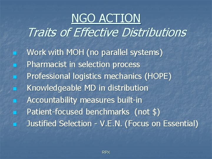 NGO ACTION Traits of Effective Distributions n n n n Work with MOH (no