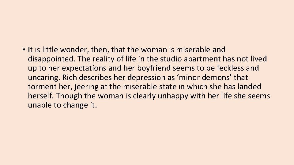 • It is little wonder, then, that the woman is miserable and disappointed. • It is little wonder, then, that the woman is miserable and disappointed.