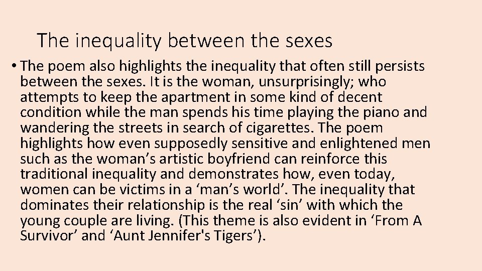 The inequality between the sexes • The poem also highlights the inequality that often The inequality between the sexes • The poem also highlights the inequality that often