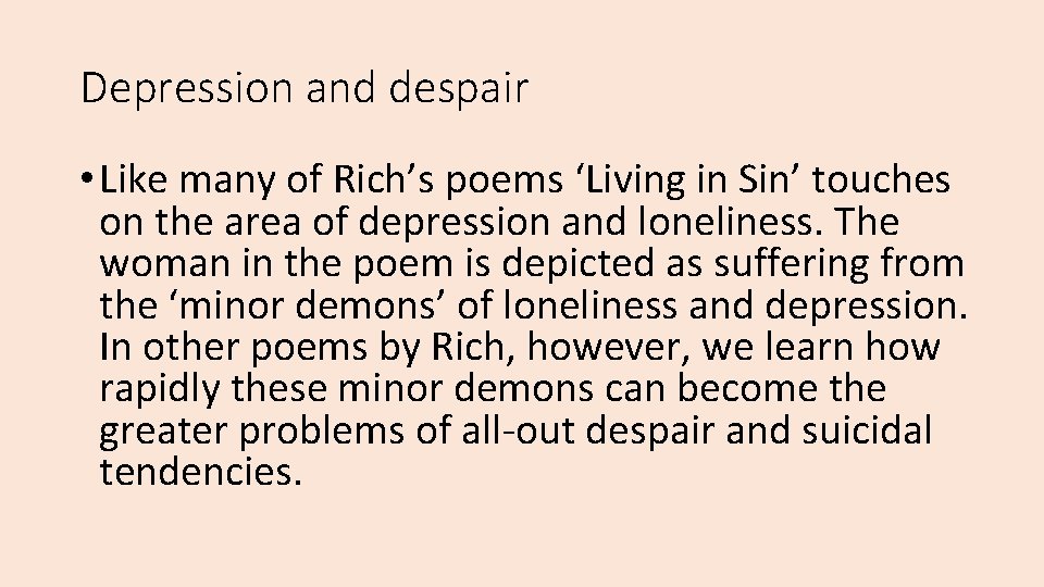 Depression and despair • Like many of Rich’s poems ‘Living in Sin’ touches on