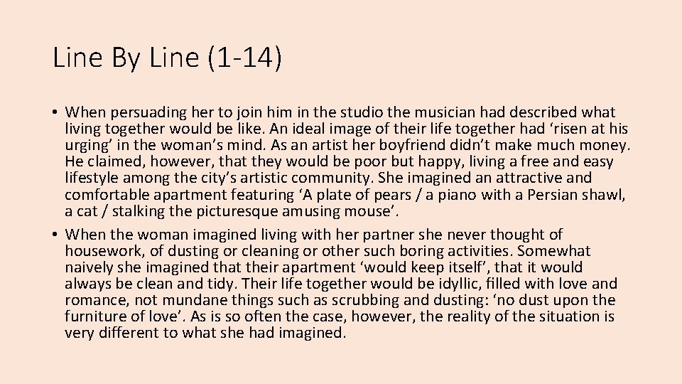 Line By Line (1 -14) • When persuading her to join him in the