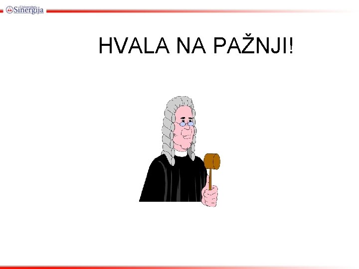 HVALA NA PAŽNJI! 