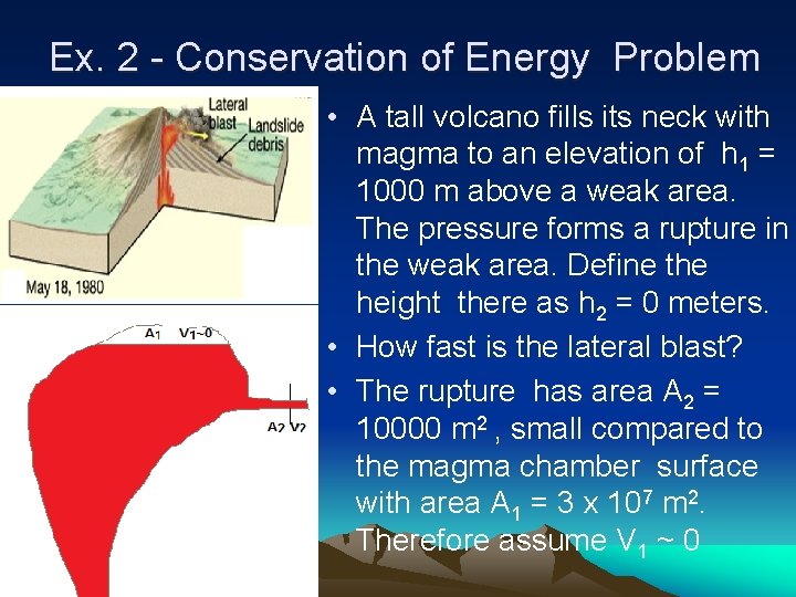 Ex. 2 - Conservation of Energy Problem • A tall volcano fills its neck