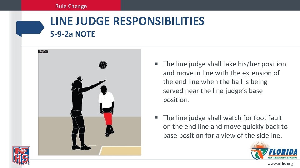 Rule Change LINE JUDGE RESPONSIBILITIES 5 -9 -2 a NOTE § The line judge