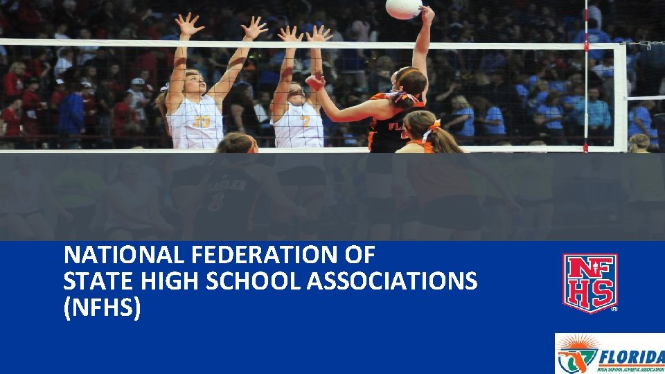 NATIONAL FEDERATION OF STATE HIGH SCHOOL ASSOCIATIONS (NFHS) 