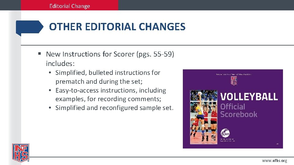 Editorial Change OTHER EDITORIAL CHANGES § New Instructions for Scorer (pgs. 55 -59) includes: