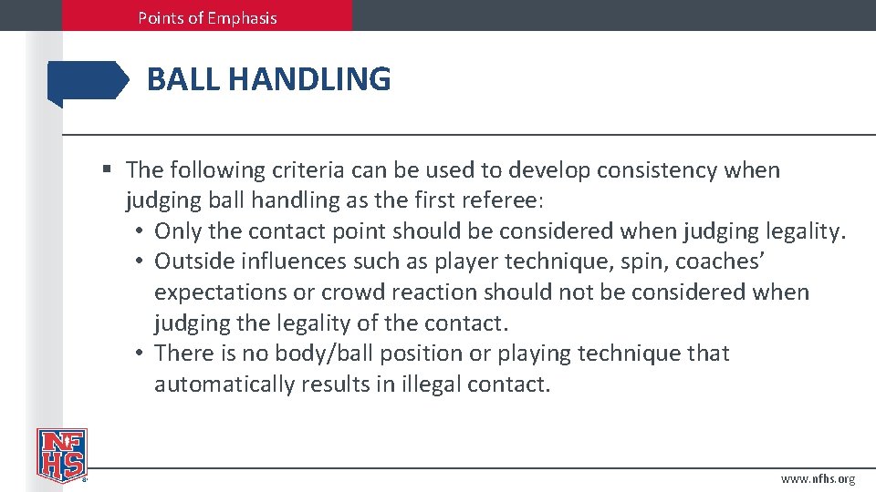 Points of Emphasis BALL HANDLING § The following criteria can be used to develop