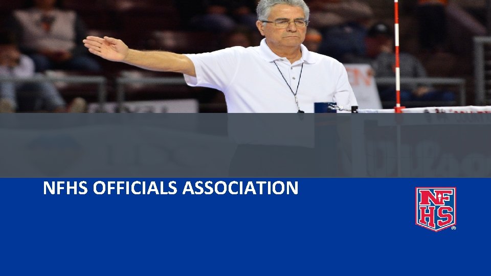 NFHS OFFICIALS ASSOCIATION 